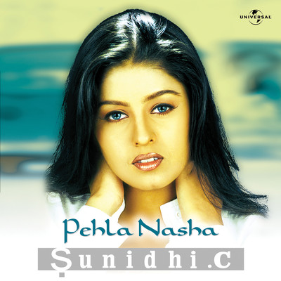 アルバム/Pehla Nasha/Sunidhi Chauhan