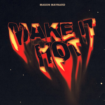Make It Hot (featuring Gene Farris)/Mason Maynard