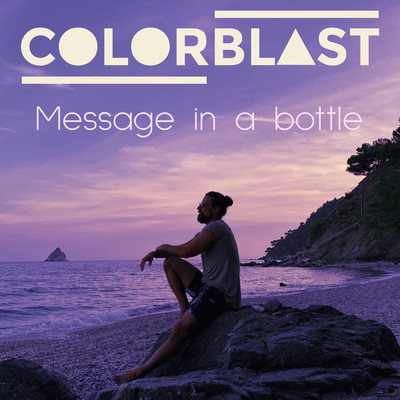シングル/Message In A Bottle (Colorblast Version Extended)/Colorblast