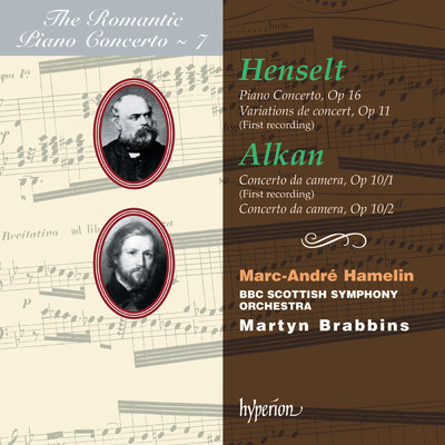 Alkan & Henselt: Piano Concertos (Hyperion Romantic Piano Concerto 7)/マルク=アンドレ・アムラン／BBCスコティッシュ交響楽団／マーティン・ブラビンズ