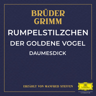 Rumpelstilzchen ／ Der goldene Vogel ／ Daumesdick/Bruder Grimm／Manfred Steffen