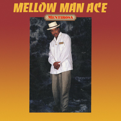Mentirosa/Mellow Man Ace
