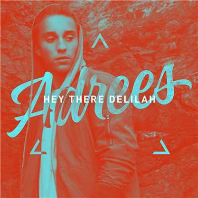 シングル/Hey There Delilah/Adrees