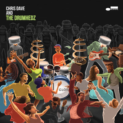 Chris Dave And The Drumhedz (Clean)/クリス・デイヴ&ザ・ドラムヘッズ