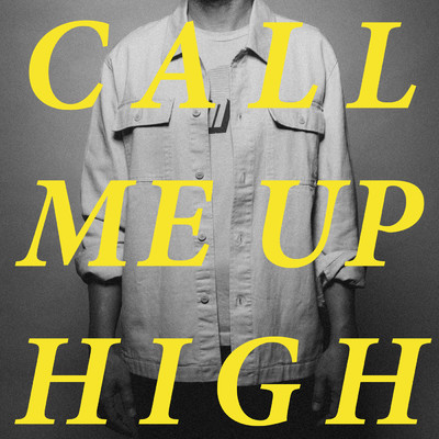 Call Me Up High/Dan Mangan