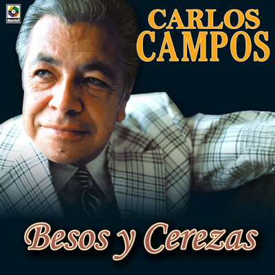 アルバム/Besos Y Cerezas/Carlos Campos