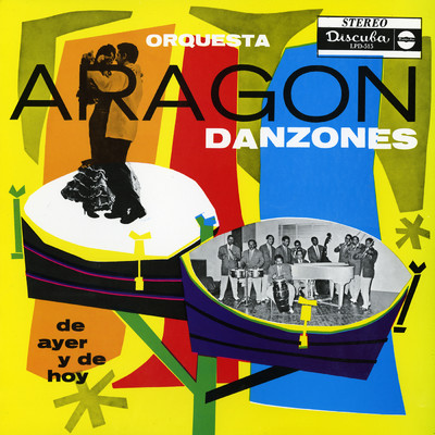 Danzones De Ayer Y De Hoy/Orquesta Aragon