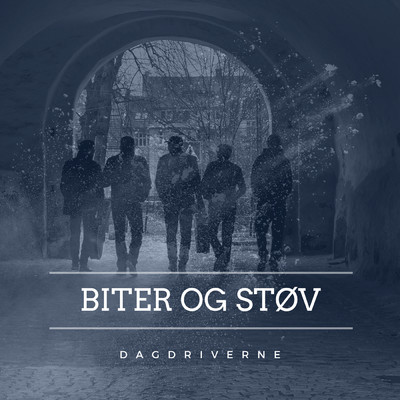 アルバム/Biter og stov/Dagdriverne