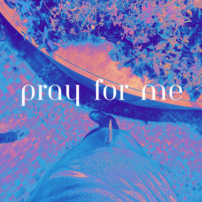 シングル/Pray for Me (feat. Malama Lama)/Taryn Renee