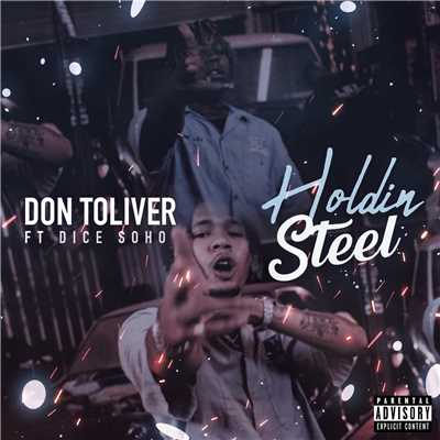 Holdin' Steel (feat. Dice Soho)/Don Toliver