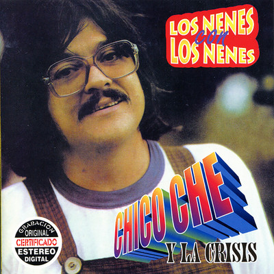 アルバム/Los Nenes con Los Nenes/Chico Che y La Crisis