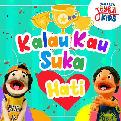 Kalau Kau Suka Hati/Jakarta Joyful Kids