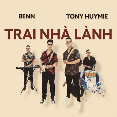Trai Nha Lanh/Benn／Tony Huymie