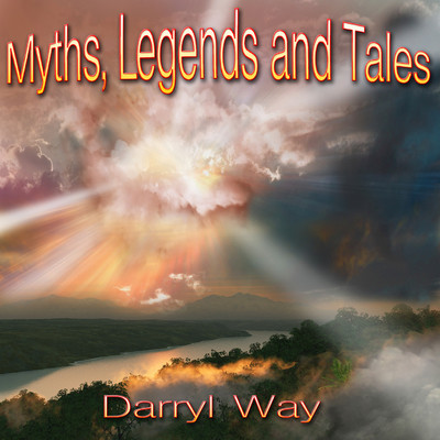 アルバム/Myths, Legends and Tales/Darryl Way