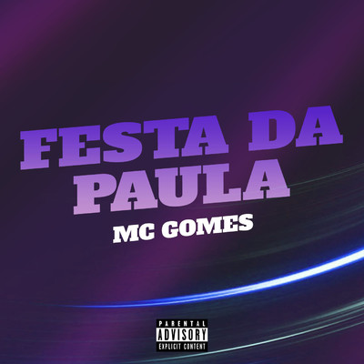 シングル/Festa da Paula/MC Gomes