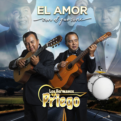 El Amor Con El Que Sone (Version Banda)/Los Hermanos Priego