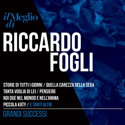 アルバム/Il Meglio Di Riccardo Fogli: Grandi Successi/Riccardo Fogli