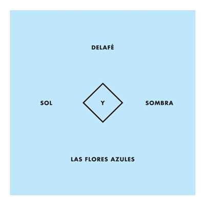 アルバム/Sol y sombra/Delafe y las flores azules