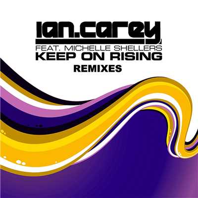Keep on Rising (feat. Michelle Shellers) [DJ Solo's Peaktime Soul Mix]/Ian Carey