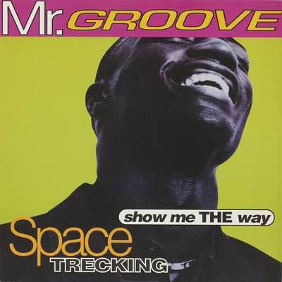 SPACE TRECKING ／ SHOW ME THE WAY (Original ABEATC 12” master)/MR.GROOVE