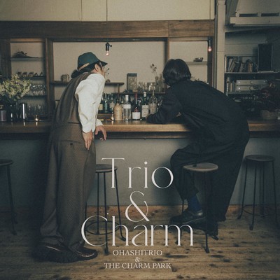 Trio & Charm/大橋トリオ & THE CHARM PARK