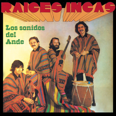 アルバム/Los Sonidos Del Ande/Raices Incas