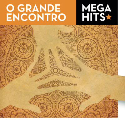 アルバム/Mega Hits - O Grande Encontro (Ao Vivo)/Various Artists