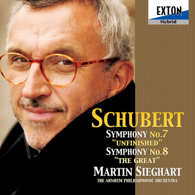 Schubert: Symphonies No.7 ”Unfinished”, No.8 ”The Great”/Martin Sieghart／Arnhem Philharmonic Orchestra