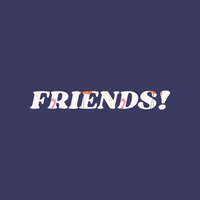 FRIENDS！/博多4K