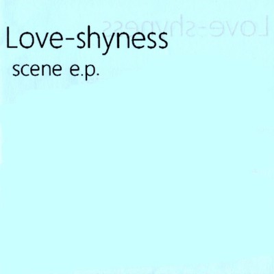 アルバム/scene/Love-shyness