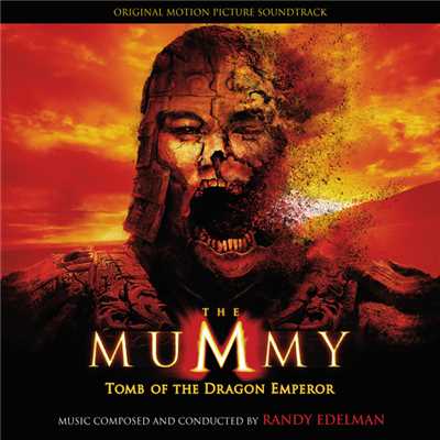 アルバム/The Mummy: Tomb Of The Dragon Emperor/R. Edelman