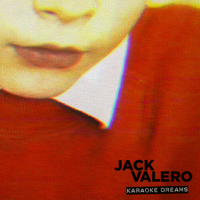 Karaoke Dreams/Jack Valero