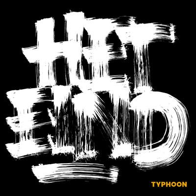 Het Eind (Explicit)/Typhoon