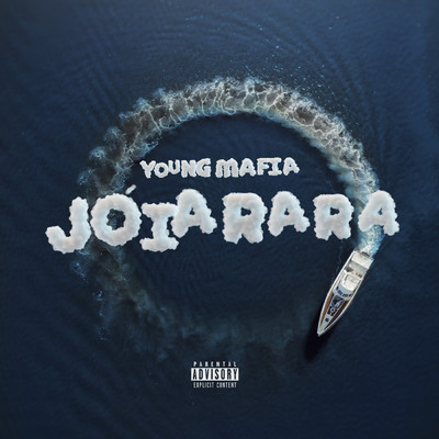 Joia Rara (Explicit)/Young Mafia／Medellin／JP Diazz