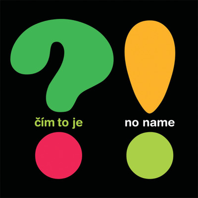 Cim to je/No Name