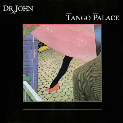 アルバム/Tango Palace/ドクター・ジョン