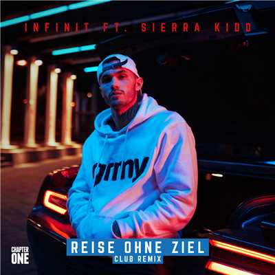 Reise ohne Ziel (featuring Sierra Kidd／Club Remix)/Infinit