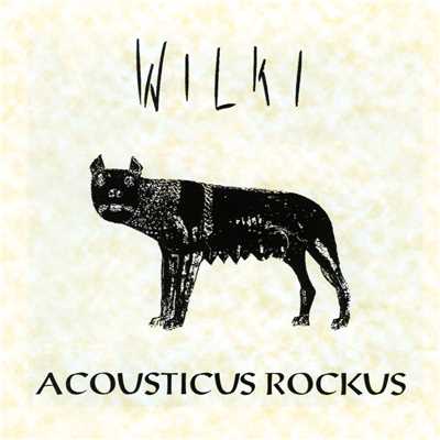 アルバム/Acousticus Rockus (Live)/Wilki