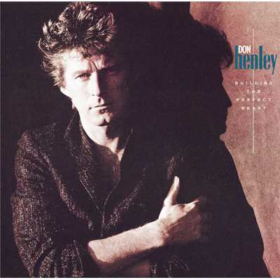 アルバム/Building The Perfect Beast/Don Henley