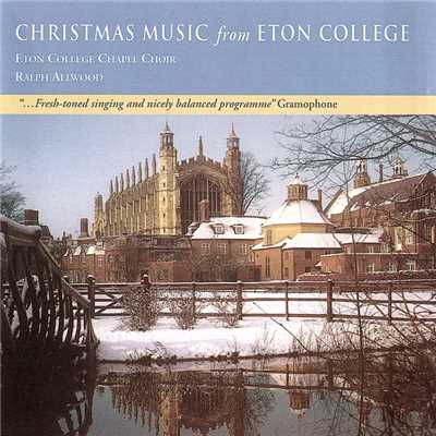 Christmas Music from Eton College/Ralph Allwood／Eton College Chapel Choir／Thomas Winpenny