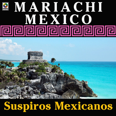 Suspiros Mexicanos/Mariachi Mexico De Pepe Villa