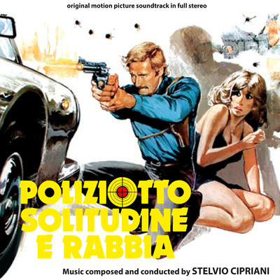Poliziotto solitudine e rabbia (Original Motion Picture Soundtrack)/S Cipriani