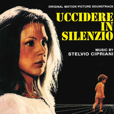 Uccidere in silenzio (Original Motion Picture Soundtrack)/Nora Orlandi／S Cipriani