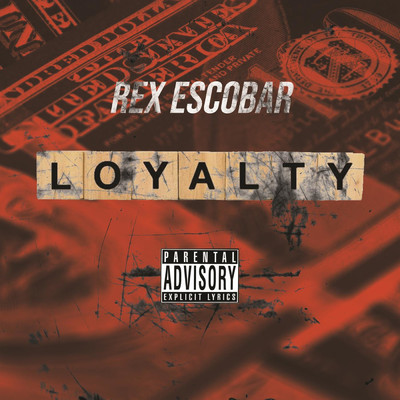 Loyalty/Rex Escobar