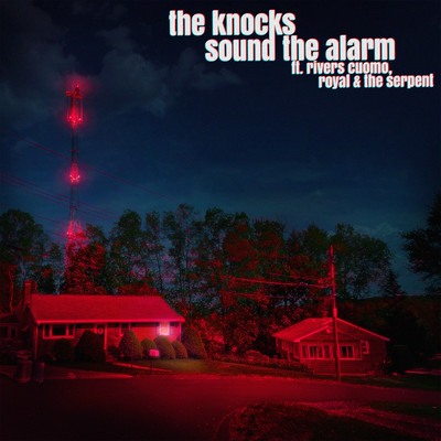 シングル/Sound the Alarm (feat. Rivers Cuomo of Weezer & Royal & the Serpent)/The Knocks