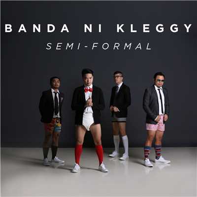 Semi-Formal/Banda Ni Kleggy