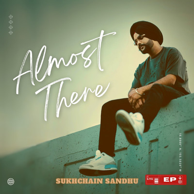 Almost There/Sukhchain Sandhu