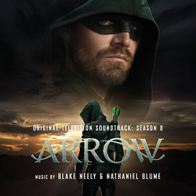 アルバム/Arrow: Season 8 (Original Television Soundtrack)/Blake Neely & Nathaniel Blume