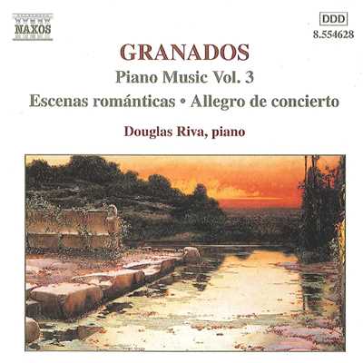 グラナドス: ロマンティックな情景 - Lento con extasis/ダグラス・リーヴァ(ピアノ)