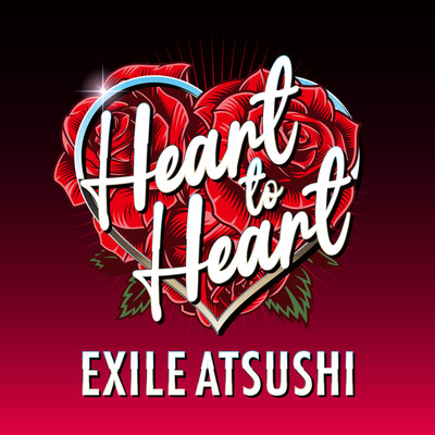 シングル/Heart to Heart/EXILE ATSUSHI